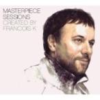 Francois K (Francois Kevorkian) フランソワケヴォーキアン / Masterpiece Sessions 輸入盤 〔CD〕