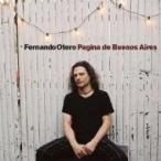 Fernando Otero フェルナンドオテロ / Pagina De Buenos Aires 輸入盤 〔CD〕