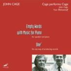 ケージ、ジョン（1912-1992） / エンプティ・ワーズ、ミュージック・フォー・ピアノ、Ｏｎｅ７　ケージ、ミカ