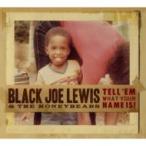 Black Joe Lewis / Tell 'em What Your Name Is 輸入盤 〔CD〕