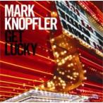 Mark Knopfler マークノップラー / Get Lucky 輸入盤 〔CD〕