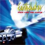 EARTH SHAKER アースシェイカー / PRAY FOR THE EARTH  〔CD〕