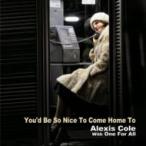 Alexis Cole/One For All  / You'd Be So Nice To Come Home To  国内盤 〔CD〕