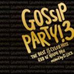 DJ D.LOCK / GOSSIP PARTY! 3 -THE BEST OF CELEB HITS R &amp; B N' HOUSE MIX- mixed by D.LOCK 国内盤 〔CD〕