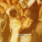 北乃きい キタノキイ / Can you hear me? (+DVD) 〔CD〕