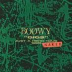 BOΦWY (BOOWY) ボウイ / “GIGS”JUST A HERO TOUR 1986 NAKED  〔BLU-SPEC CD 2〕