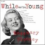 Rosemary Clooney розмарин k Looney / While We're Young + 10 записано в Японии (CD)