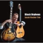Jacob Fisher Trio / 黒いオルフェ 国内盤 〔CD〕