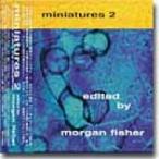 Morgan Fisher モーガンフィッシャー / Minatures 2 国内盤 〔CD〕