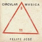 Felipe Jose / Circular Musica зарубежная запись (CD)