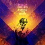 Phillip Phillips / Behind The Light (15Tracks)(Deluxe Edition) 輸入盤 〔CD〕