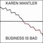 Karen Mantler / Business Is Bad 輸入盤 〔CD〕