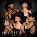 Fifth Harmony / Reflection (Deluxe Edition) 輸入盤 〔CD〕