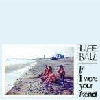 LIFE BALL / IF I WERE YOUR FRIEND (+DVD) (CD)
