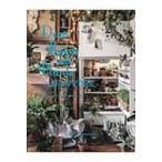 Deco　Room　with　Plants　in　NEW　YORK 植物といきる。心地のいいインテリアと空間のスタイリング / 川本諭  〔本