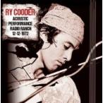 RY COODER ライクーダー / Acoustic Performance Radio Branch 12th December 1972 輸入盤 〔CD〕