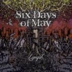 Six Days Of May / Lymph 国内盤 〔CD〕