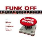 Funk Off / Things Change 輸入盤 〔CD〕