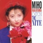 中山美穂 ナカヤマミホ / CATCH THE NITE  〔CD〕