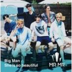MR.MR / Big Man  /  She is so beautiful 【通常盤】  〔CD Maxi〕