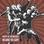 Happy Ol' Mcweasel / Heard Ya Say! 国内盤 〔CD〕