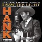 Hank Williams рукоятка k Williams / I Saw The Light: The Unreleased Recordings (LP)