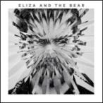 Eliza &amp; The Bear / Eliza &amp; The Bear зарубежная запись (CD)