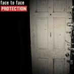 Face To Face / Protection 輸入盤 〔CD〕
