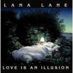 Lana Lane / Love Is An Illusion Originalversion 国内盤 〔CD〕