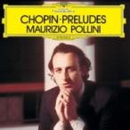 Chopin ショパン / Preludes:  Pollini 国内盤 〔SHM-CD〕