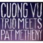 Cuong Vu / Pat Metheny / Cuong Vu Trio Meets Pat Metheny 輸入盤 〔CD〕