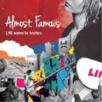 LINE wanna be Anchors / Almost Famous  〔CD〕