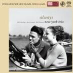 New York Trio ニューヨークトリオ / Always 国内盤 〔SACD〕