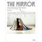 THE　MIRROR クリエイティヴ・ミュージアムの提案 / 清水敏男  〔本〕