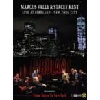 Marcos Valle / Stacey Kent / Marcos Valle & Stacey Kent Live At Birdland New York City : (From Tokyo To New York) ¡ÌDVD¡Í