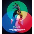 Superfly / Superfly Arena Tour 2016“Into The Circle!” 【Blu-ray初回限定盤 (BD+CD)】  〔BLU-RAY DISC〕