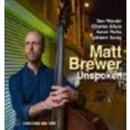 Matt Brewer / Unspoken 輸入盤 〔CD〕