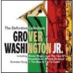 Grover Washington Jr ¥°¥í¡¼¥Ð¡¼¥ï¥·¥ó¥È¥ó¥¸¥å¥Ë¥¢ / Definitive Collection Í¢ÆþÈ× ¡ÌCD¡Í