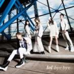 lol / bye bye  〔CD Maxi〕