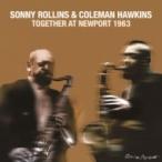 Sonny Rollins / Coleman Hawkins / Together At Newport 1963 (紙ジャケット) 国内盤 〔CD〕