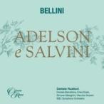 Bellini ベッリーニ / 歌劇『アデルソンとサルヴィーニ』全曲　ダニエーレ・ルスティオーニ &amp; BBC交響楽団、エ