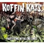Koffin Kats / Party Time In The End Time 輸入盤 〔CD〕