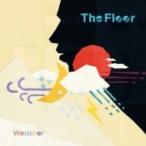The Floor / ウェザー  〔CD〕