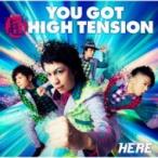 HERE / YOU GOT супер HIGH TENSION (CD)