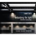 Tommy Smith / Embodying The Light:  A Dedication To John Coltrane 輸入盤 〔CD〕