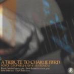 Royce Campbell / Gene Bertoncini / チャーリー バードに捧ぐ Charlie Byrd 国内盤 〔CD〕