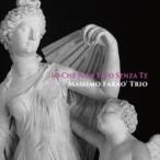 Massimo Farao / Io Che Non Vivo Senza Te:  この胸のときめきを 国内盤 〔CD〕