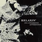  сборник ( компиляция ) / Relaxin On A Weekend Afternoon записано в Японии (CD)