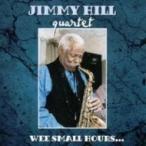 Jimmy Hill (Jazz) / Wee Small Hours... 輸入盤 〔CD〕