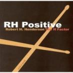 Robert H. Henderson / Rh Positive  輸入盤 〔CD〕